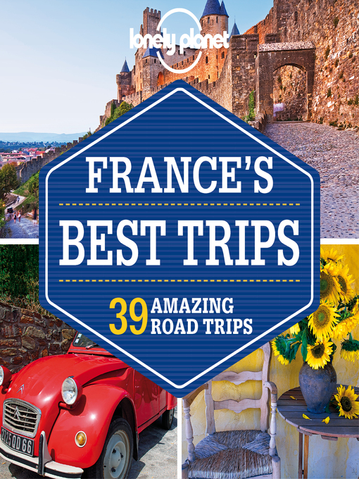 Title details for France's Best Trips by Lonely Planet - Available
